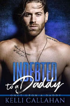 Indebted to a Daddy by Kelli Callahan