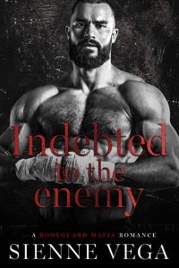 Indebted to the Enemy by Sienne Vega