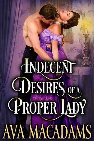 Indecent Desires of a Proper Lady by Ava MacAdams