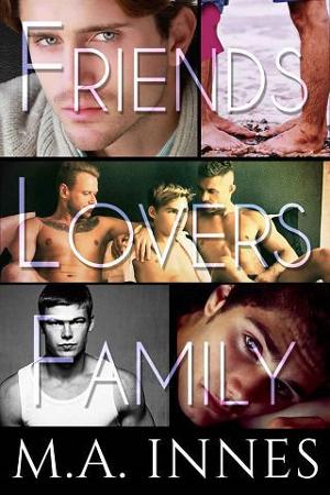 Friends Lovers and Family by M.A. Innes
