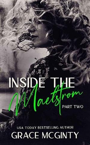 Inside the Maelstrom, Part Two by Grace McGinty