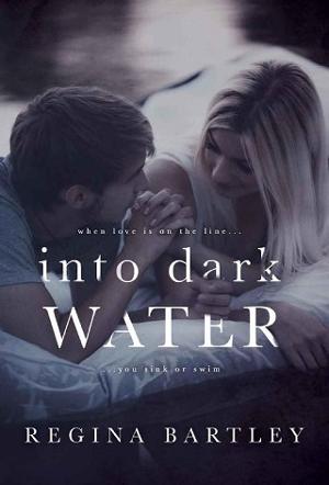 Into Dark Water by Regina Bartley