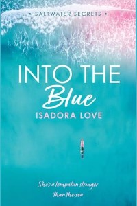 Into the Blue by Isadora Love