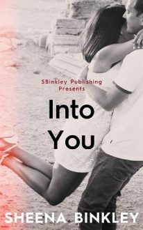 Into You by Sheena Binkley
