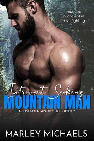 Introvert Seeking Mountain Man by Marley Michaels