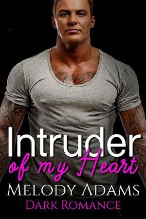 Intruder of My Heart by Melody Adams