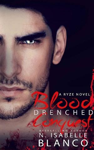 Blood Drenched Conquest by N. Isabelle Blanco
