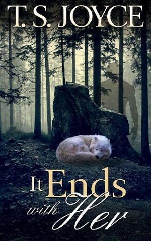 It Ends with Her by T. S. Joyce