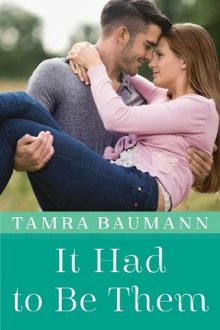 It Had to Be Them by Tamra Baumann