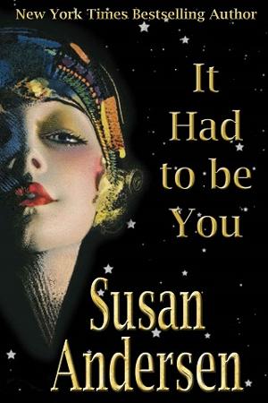 It Had to be You by Susan Andersen