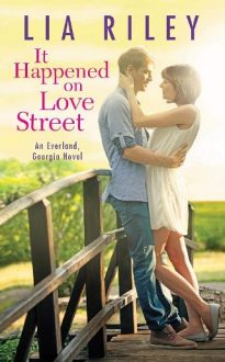 It Happened on Love Street by Lia Riley