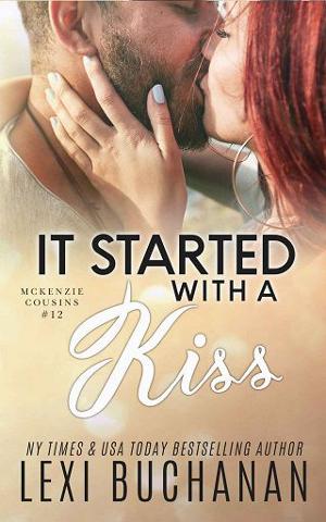 It Started with A Kiss by Lexi Buchanan