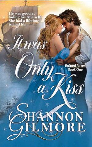 It Was Only a Kiss by Shannon Gilmore