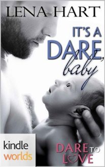 It’s a Dare, Baby by Lena Hart
