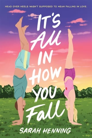 It’s All in How You Fall by Sarah Henning