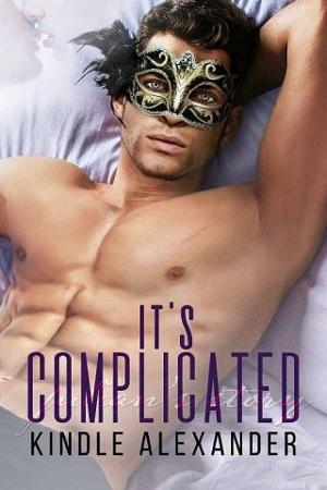 It’s Complicated by Kindle Alexander