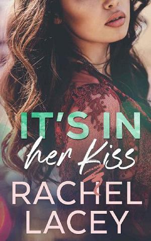 It’s in Her Kiss by Rachel Lacey