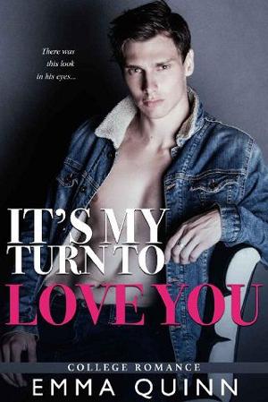 It’s My Turn to Love You by Emma Quinn