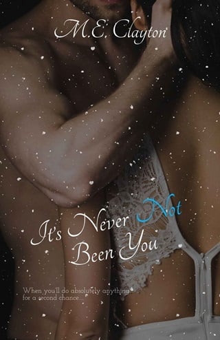 It’s Never Not Been You by M.E. Clayton
