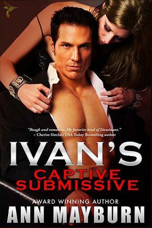 Ivan’s Captive Submissive by Ann Mayburn