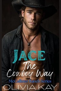 Jace - The Cowboy Way by Olivia Kay