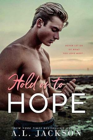 Hold on to Hope by A.L. Jackson