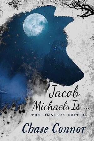 Jacob Michaels Is… The Omnibus Edition by Chase Connor
