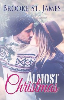 Almost Christmas by Brooke St. James