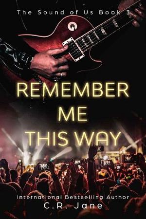 Remember Me This Way by C.R. Jane