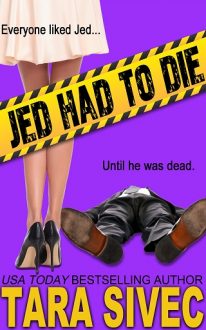 Jed Had to Die by Tara Sivec