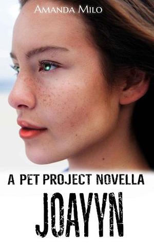 The Pet Project: JoAyyn by Amanda Milo