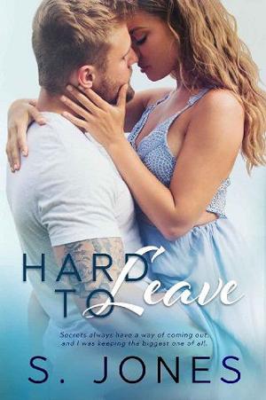 Hard To Leave by S. Jones