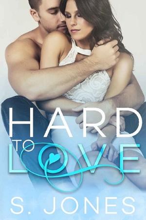Hard To Love by S. Jones
