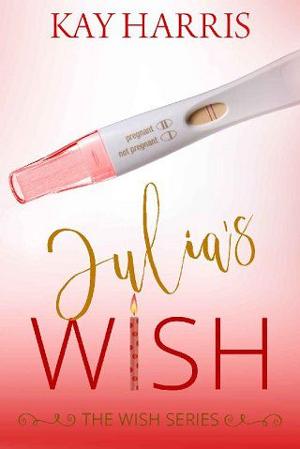 Julia’s Wish by Kay Harris