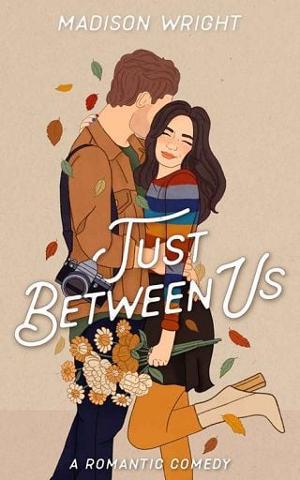 Just Between Us by Madison Wright