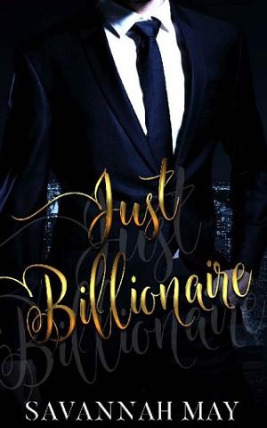 Just Billionaire by Savannah May