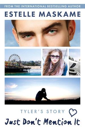 Just Don’t Mention It by Estelle Maskame