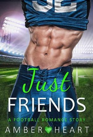 Just Friends by Amber Heart