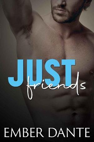 Just Friends by Ember Dante