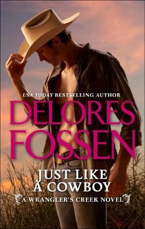 Just Like a Cowboy by Delores Fossen