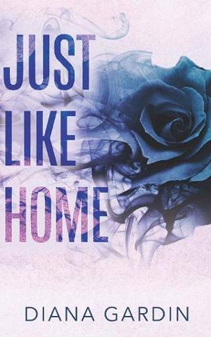 Just Like Home by Diana Gardin
