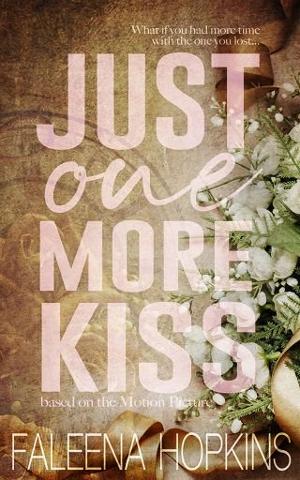 Just One More Kiss by Faleena Hopkins