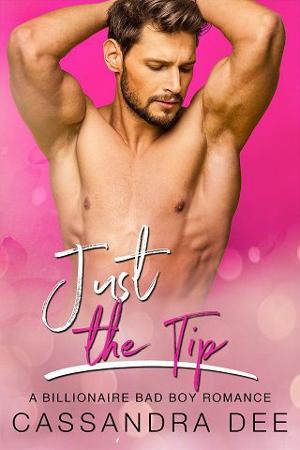 Just the Tip by Cassandra Dee