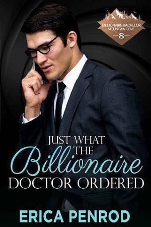 Just What the Billionaire Doctor Ordered by Erica Penrod
