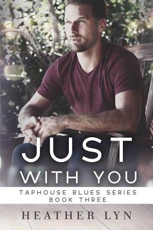 Just With You by Heather Lyn