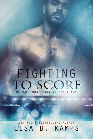 Fighting To Score by Lisa B. Kamps