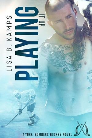 Playing It Up by Lisa B. Kamps