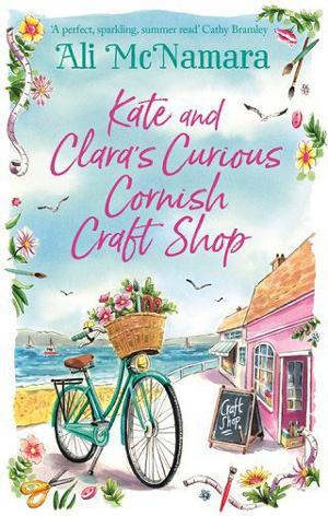 Kate and Clara’s Curious Cornish Craft Shop by Ali McNamara