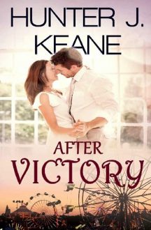 After Victory by Hunter J. Keane