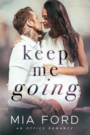 Keep Me Going by Mia Ford